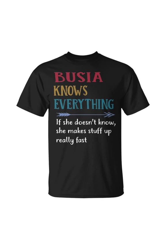 Busia Grandma Busia Knows Everything TShirt