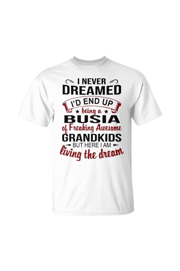 Busia Grandma Busia Of Freaking Awesome Grandkids TShirt
