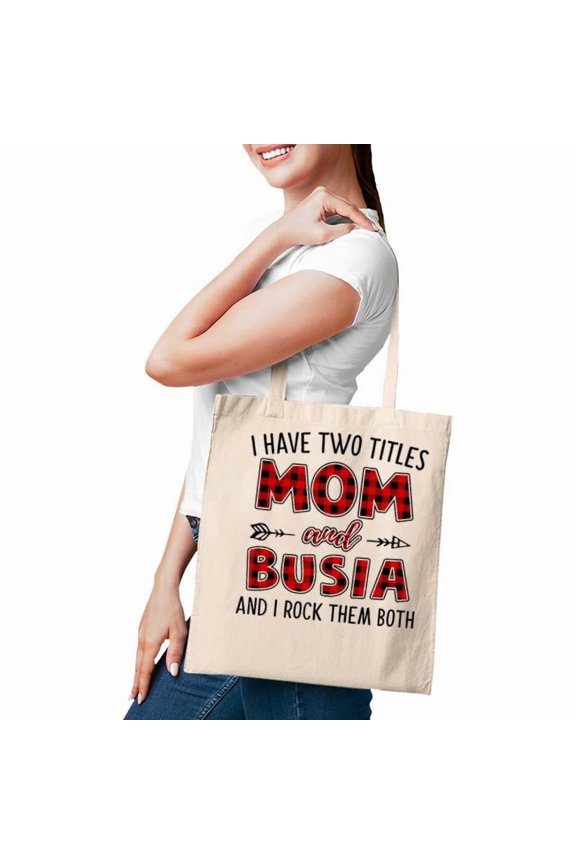 Busia Grandma Gift I Have Two Titles Mom And Busia Tote Bag