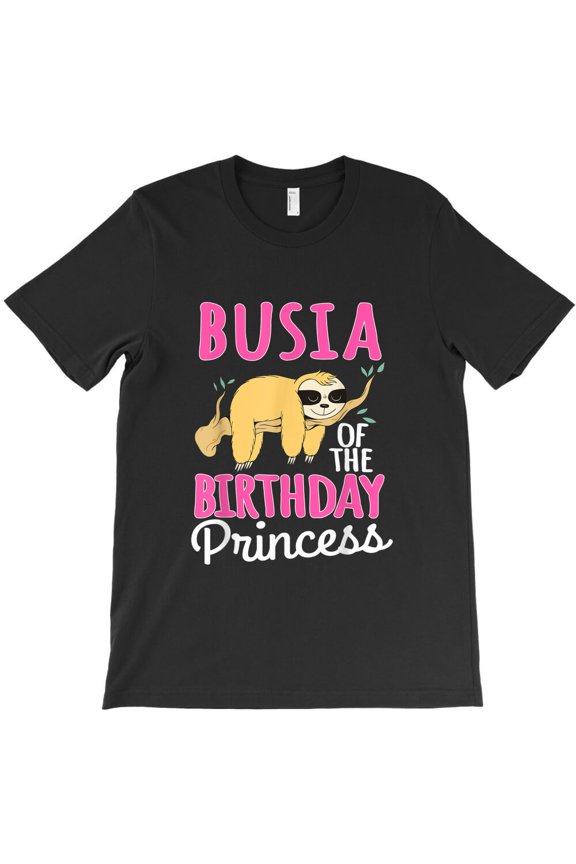 Busia of The Birthday Princess Sloth B-day Party Celebration Themed G35653 Unisex T-Shirt, Up to Size 5XL