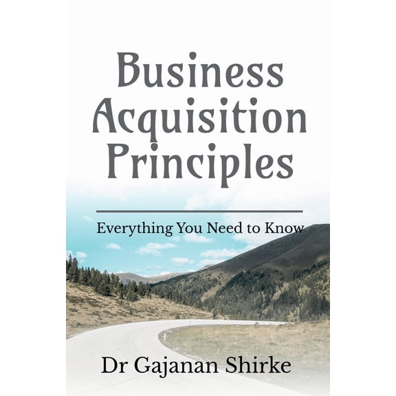 Business Acquisition Principles, (Paperback)