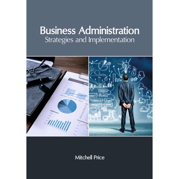 Business Administration: Strategies and Implementation, (Hardcover)