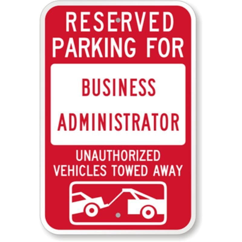 Business Administrator Tow Weatherproof Metal Aluminum Sign Size: 16 x ...