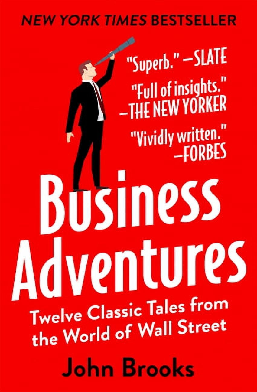 Business Adventures: Twelve Classic Tales from the World of Wall Street, (Hardcover)