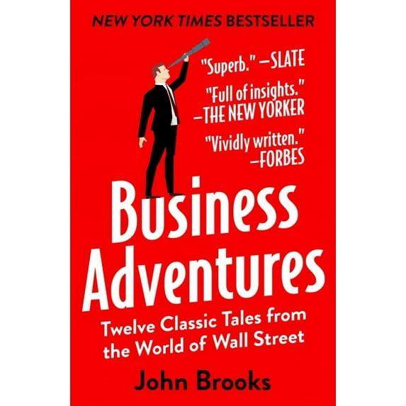 Business Adventures : Twelve Classic Tales from the World of Wall Street (Paperback)