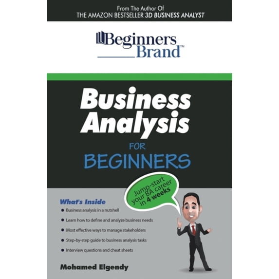 Pre-Owned Business Analysis for Beginners : Jump-Start Your BA Career in Four Weeks (Paperback) 9781478745426