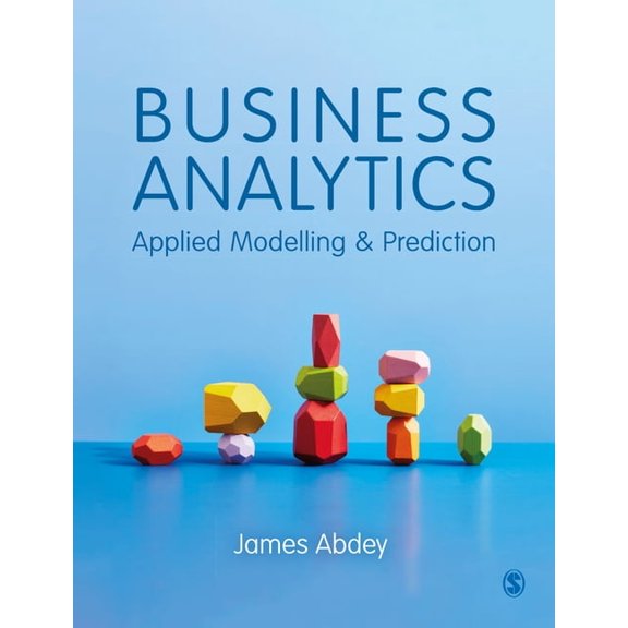 Business Analytics: Applied Modelling and Prediction, (Paperback)