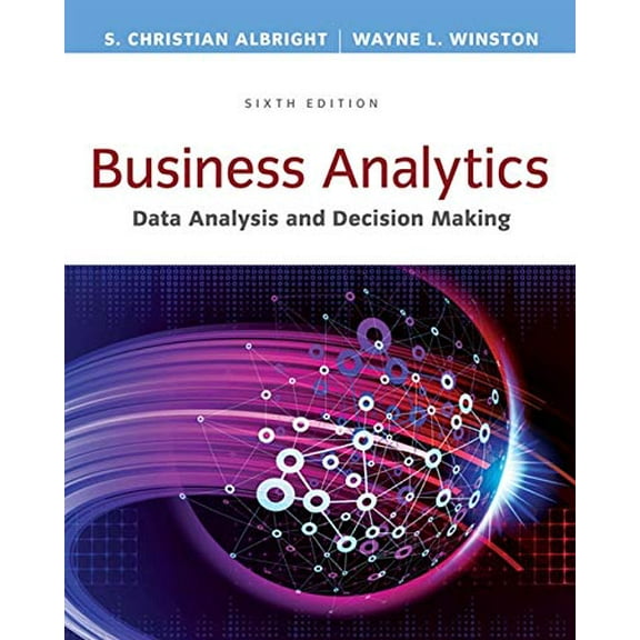 Pre-Owned Business Analytics: Data Analysis & Decision Making (Hardcover) 1305947541 9781305947542