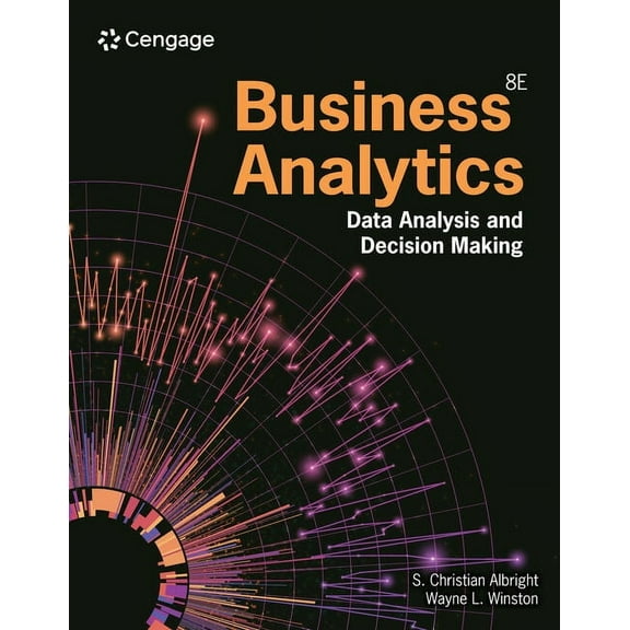 Business Analytics: Data Analysis & Decision Making, (Paperback)
