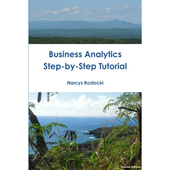 Business Analytics: Step-by-Step Tutorial, (Paperback)