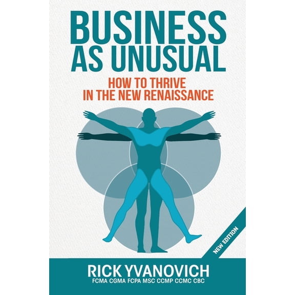 Business As UnUsual: How to Thrive in the New Renaissance, (Paperback)