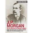 thumbnail image 1 of Business Biographies and Memoirs - Titan J.P. Morgan - The Life and Deals of America's Banker: Insight and Analysis into the Founder of Modern Finance and t, Book 2, (Paperback), 1 of 1