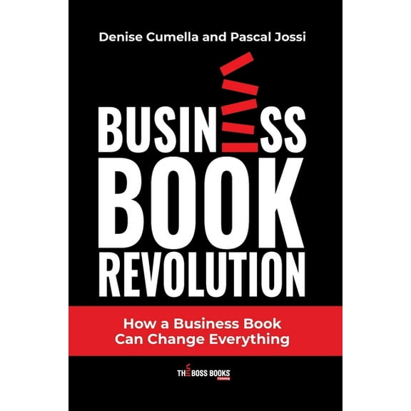 Business Book Revolution: How a Business Book Can Change Everything, (Paperback)