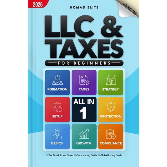 Business Books LLC & Taxes for Beginners: How Anyone Can Launch a Company and Slash Taxes Without Lawyers, Confusion, or Wasting Months, Book 1, (Paperback)