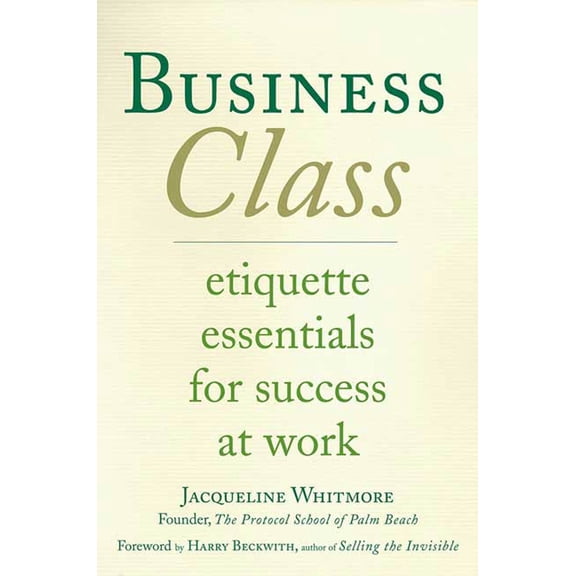 Business Class: Etiquette Essentials for Success at Work