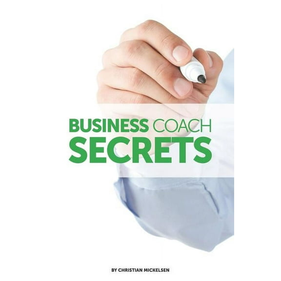 Business Coach Secrets (Paperback)