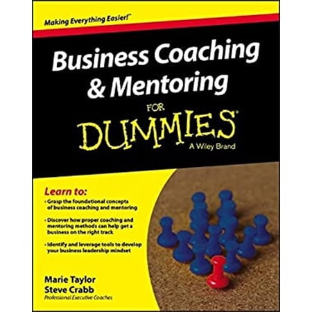 Pre-Owned Business Coaching & Mentoring for Dummies (Paperback) 1119067405 9781119067405