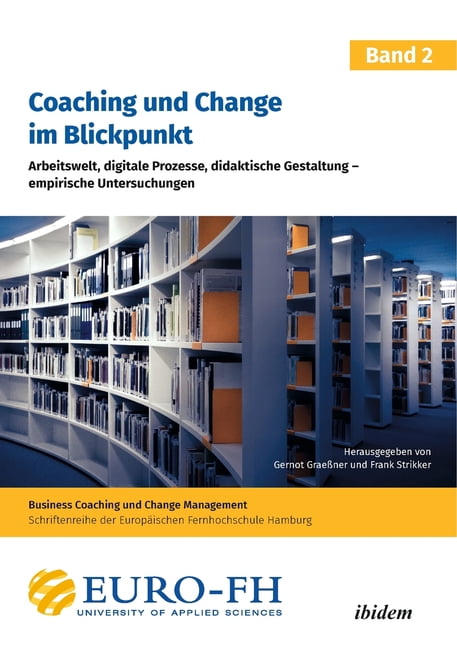 Business Coaching Und Change Management Coaching und Change im Blickpunkt. Band II, Book 2, (Paperback)