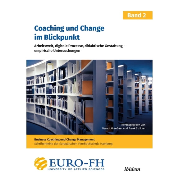 Business Coaching Und Change Management Coaching und Change im Blickpunkt. Band II, Book 2, (Paperback)