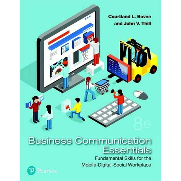 Pre-Owned Business Communication Essentials: Fundamental Skills for the Mobile-Digital-Social Workplace (Paperback) 0134729404 9780134729404