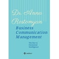 thumbnail image 1 of Business Communication Management: The Key to Emotional Intelligence Paperback 3347208420 9783347208421 Dr Anna Rostomyan, 1 of 1