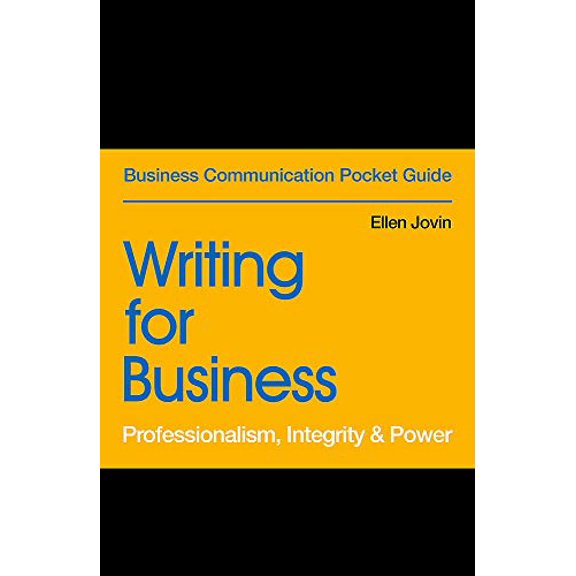 Pre-Owned Writing for Business: Professionalism, Integrity & Power (Paperback) 1529303451 9781529303452
