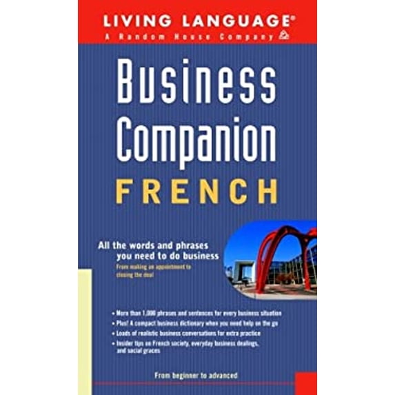 Pre-Owned Business Companion: French (Handbook): All the Words and Phrases You Need to Do Business (LL Business Companion) (Paperback) 1400020417 9781400020416