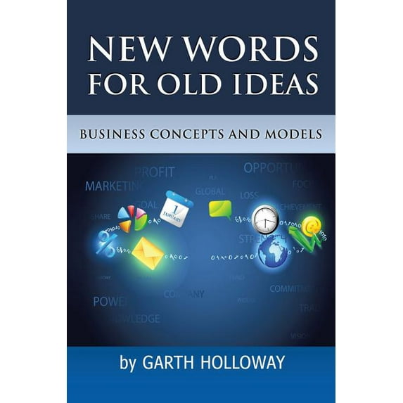 Business Concepts and Models : New Words for Old Ideas (Paperback)