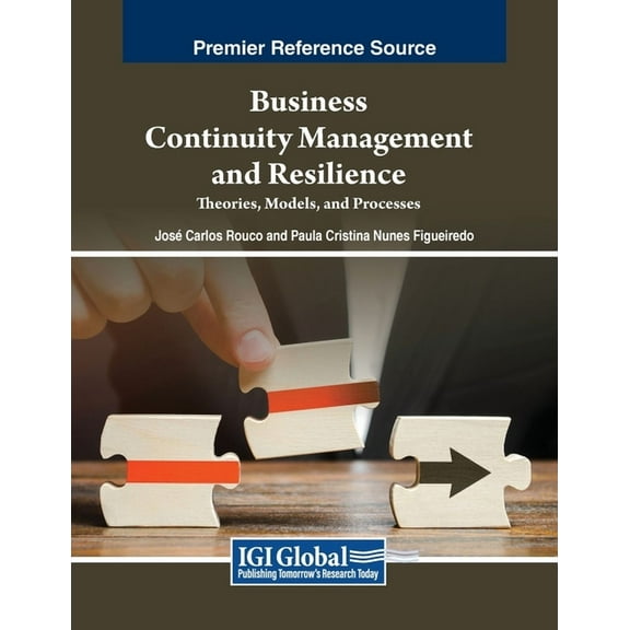 Business Continuity Management and Resilience: Theories, Models, and Processes, (Paperback)
