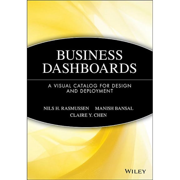 Business Dashboards: A Visual Catalog for Design and Deployment, (Paperback)