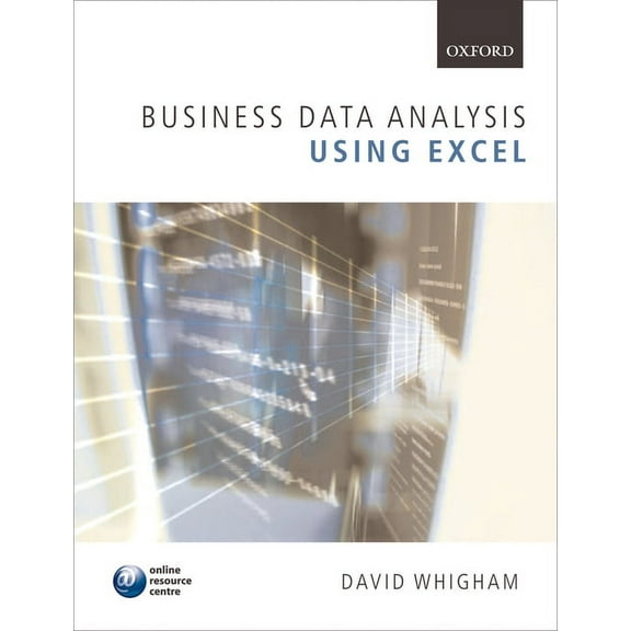 Business Data Analysis Using Excel, (Paperback)