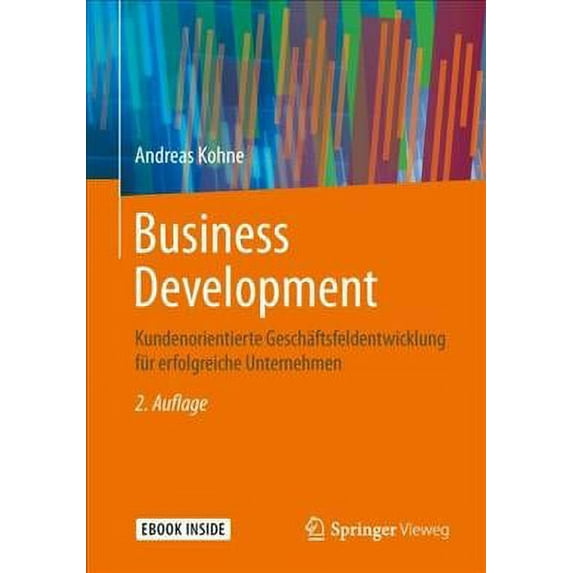 Business Development : Kundenorientierte Geschäftsfeldentwicklung Für Erfolgreiche Unternehmen (Edition 2) (Mixed media product)
