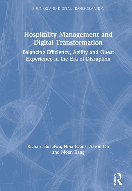 Business and Digital Transformation Hospitality Management and Digital ...