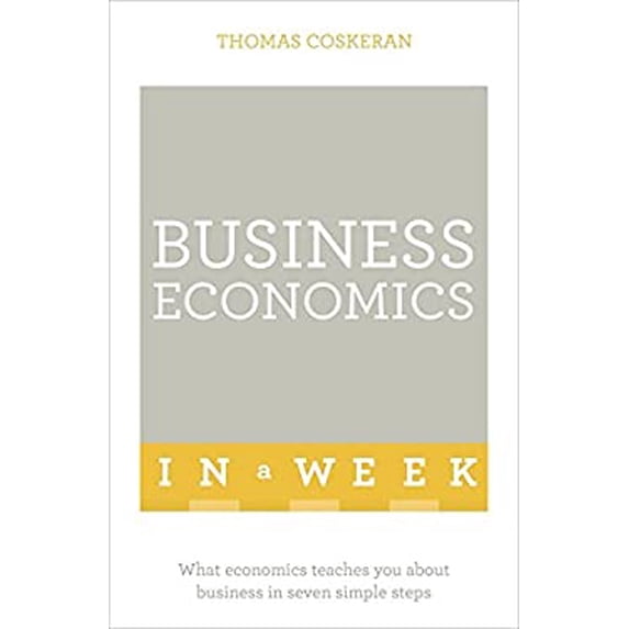 Pre-Owned Business Economics in a Week 9781473609075 Used