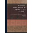 thumbnail image 1 of Business Education in Secondary Schools: A Report, (Paperback), 1 of 1
