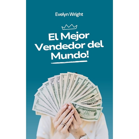Business El Mejor Vendedor del Mundo!, Book 1, (Paperback)