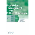thumbnail image 1 of Business Engineering Produktionsmanagement Von It-Dienstleistungen: Grundlagen, Aufgaben Und Prozesse, (Hardcover), 1 of 1