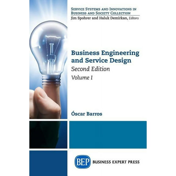 Business Engineering and Service Design, Second Edition, Volume I, (Paperback)
