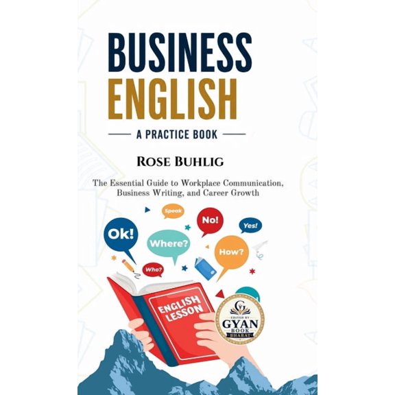 Business English: A Practice Book: The Essential Guide to Workplace Communication, Business Writing, and Career Growth (, (Hardcover)
