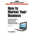 thumbnail image 1 of Business Enterprise: How to Market Your Business: A Practical Guide to Advertising, Pr, Selling and Direct and Online Marketing (Paperback), 1 of 1