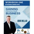 thumbnail image 1 of The Business Essentials Series Workbook Collection: Workbook One of The Business Essentials Series : Gaining Focus In Your Business (Series #1) (Paperback), 1 of 1