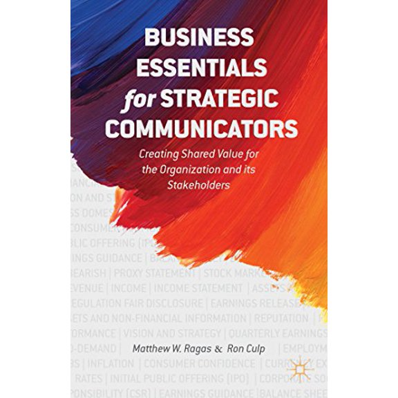 Pre-Owned Business Essentials for Strategic Communicators: Creating Shared Value for the Organization and Its Stakeholders (Hardcover) 1137387734 9781137387738