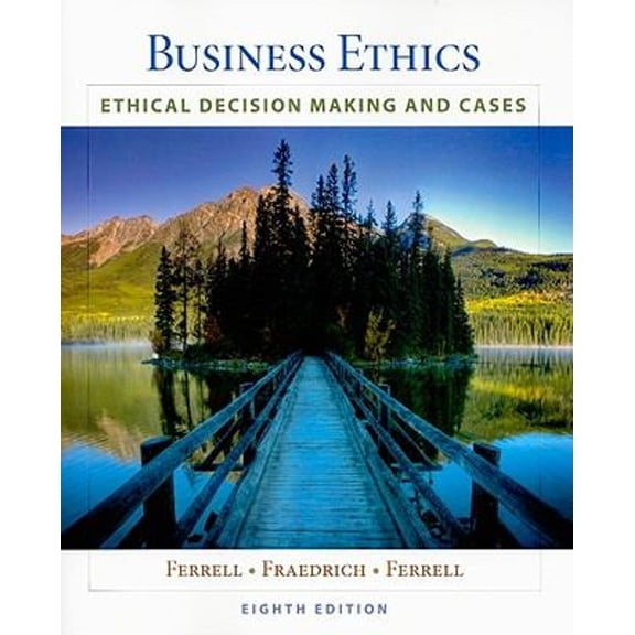 Pre-Owned Business Ethics : Ethical Decision Making and Cases (Paperback) 9781439042236