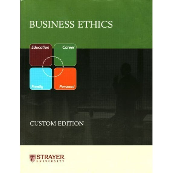 Pre-Owned Business Ethics (Strayer University) Custom Edition (Paperback) 053681385X 9780536813855