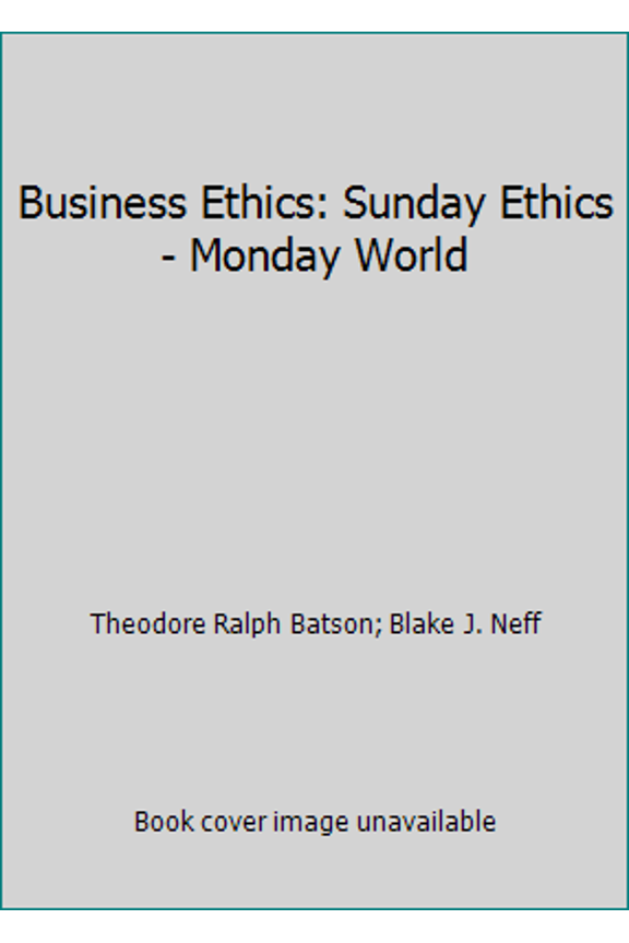 Pre-Owned Business Ethics: Sunday Ethics - Monday World (Unknown) 1931283141 9781931283144