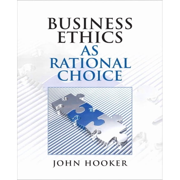 Business Ethics as Rational Choice, (Paperback)