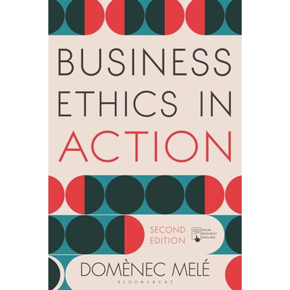 Pre-Owned Business Ethics in Action: Managing Human Excellence in Organizations (Paperback) 1137609176 9781137609175