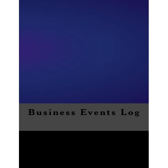 Business Logs: Business Events Log (Paperback)