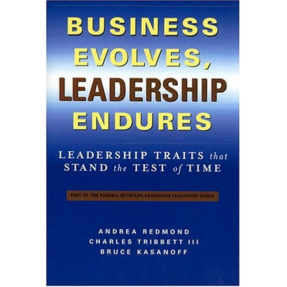 Pre-Owned Business Evolves, Leadership Endures: Leadership Traits That Stand the Test of Time (Hardcover) 0974380601 9780974380605