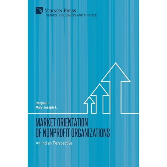 Business & Finance: Market Orientation of Nonprofit Organizations: An Indian Perspective (Paperback)